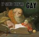 It says you're gay.jpg