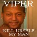 viper kill urself.jpg