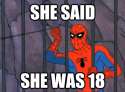 she said whe was 18 spidey.png