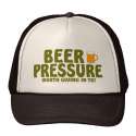 beer_pressure_worth_giving_in_to_trucker_hat-r62070bef7f7441889a1df6c57918d3cd_v9wq5_8byvr_512.jpg