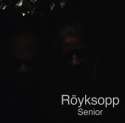 Röyksopp-–-Senior.jpg