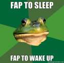FAP-TO-SLEEP-FAP-TO-WAKE-UP.jpg