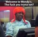 Welcome to Wendys.jpg