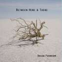 Brian Parnham - Between Here & There.jpg
