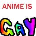 anime_is_gay_by_almighty_cracker-d4ryqvj.png
