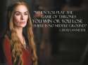 Cersei Lannister game of thrones quote.png