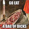 Go Eat A Bag Of Dicks.jpg