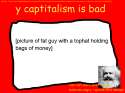 proof that capitalism is indeed bad.png