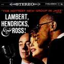 Lambert, Hendricks & Ross - The Hottest New Group in Jazz.png