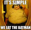 we eat the batman.jpg