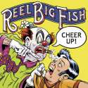 Reel_Big_Fish_-_Cheer_Up!_cover.jpg