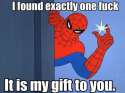 spiderman meme found exactly one fuck my gift to you spider man.jpg
