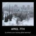 demotivation.us_APRIL-7TH-So-wheres-your-fucking-global-warming_136528459698.jpg
