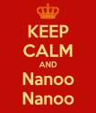 keep-calm-and-nanoo-nanoo.png