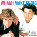 Wham!_Make_It_Big_album_art.jpg