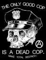 The Only Good Cop is a Dead Cop.jpg