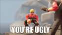 you're ugly.gif