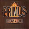Primus - Brown Album.jpg