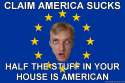 European-Patriot-Claim-America-sucks-Half-the-stuff-in-your-house-is-American.jpg
