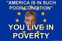 European-Patriot-America-is-in-such-poor-condition-You-live-in-poverty.jpg