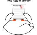 you broke reddit.png