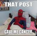 spiderman-that-post-gave-me-cancer.jpg