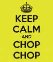 keep-calm-and-chop-chop-3[1].png