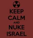 keep-calm-and-nuke-israel.png
