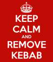 keep-calm-and-remove-kebab.png