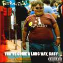 Fatboy-Slim-Youve-Come-A-Long-Way-Baby.jpg