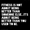 fitness-motivation-quote-fitness-is-being-better-than-you-used-to-be.jpg