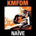 KMFDM - Naive ( Original Wax Trax Cover ).jpg