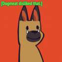 you made dogmeat sad!.png