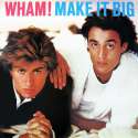 Wham! Make It Big album.jpg