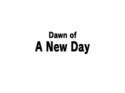 200px-Dawn_of_a_New_Day.png