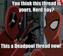 Spiderman_uh_i_mean_deadpool_thread_anyone_by_texruski94-d7jkp3q.jpg
