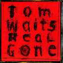 Tom-Waits-Real-Gone.jpg