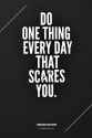 26106-Do-One-Thing-That-Scares-You-Every-Day.jpg