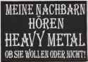 meine_gallery_nachbarn_hoeren_heavy_metal_patch.jpg