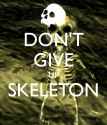 don-t-give-up-skeleton.png