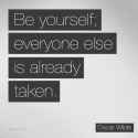 be-yourself-everyone-else-is-already-taken1.jpg