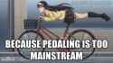 Because pedaling....jpg
