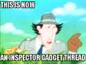 this is now an inspector gadget thread.png