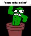 Angry cactus noises.gif