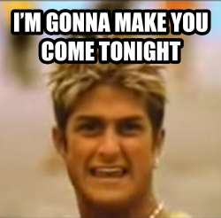 makeyoucometonight.jpg