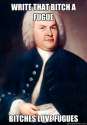 bitches love fugues.jpg