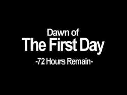 by04TUpIS1FEV00x_o_dawn-of-the-first-day--72-hours-remain.jpg