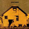 Harvey_Danger_-_Where_Have_All_The_Merrymakers_Gone-.jpg