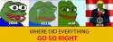 Where Did Everything Go So Right Pepe.png