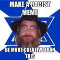 make-a-racist-meme-be-more-creative-than-this.jpg